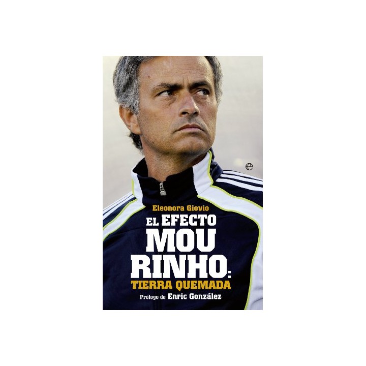 EL EFECTO MOURINHO. TIERRA QUEMADA